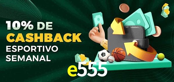 10% de bônus de cashback na e555