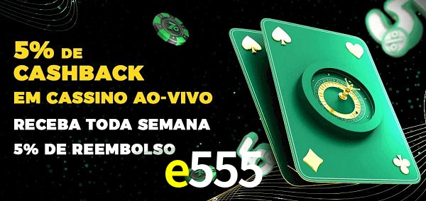 Promoções do cassino ao Vivo e555