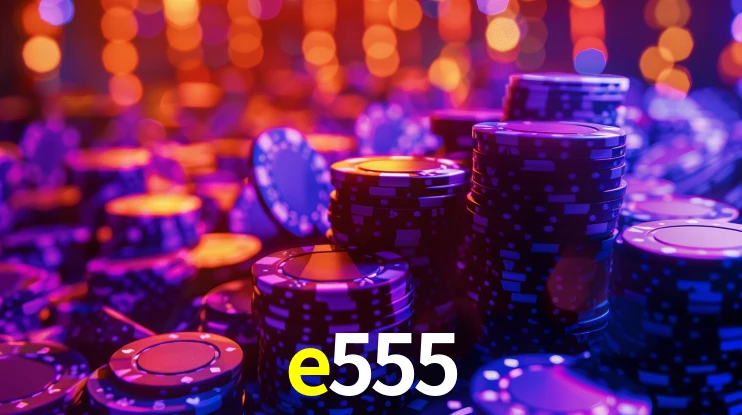 e555